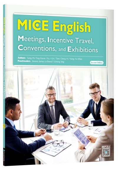 MICE English: Meetings, Incentive Travel, Conventions, and Exhibitions (Second Edition) （菊8K+寂天雲隨身聽APP）（With No Answer Key／無附解答）