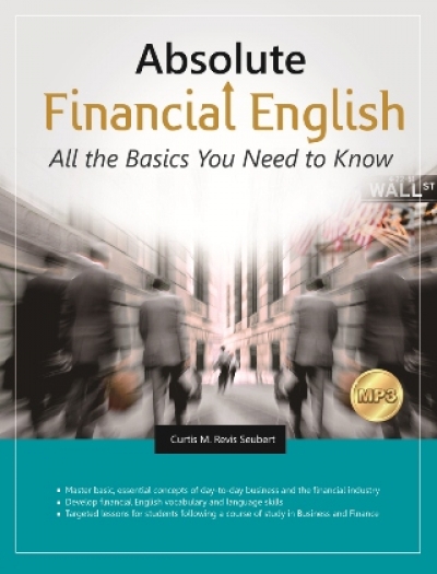 Absolute Financial English: All the Basics You Need to Know (菊8K+1MP3+字彙本)（With No Answer Key／無附解答）